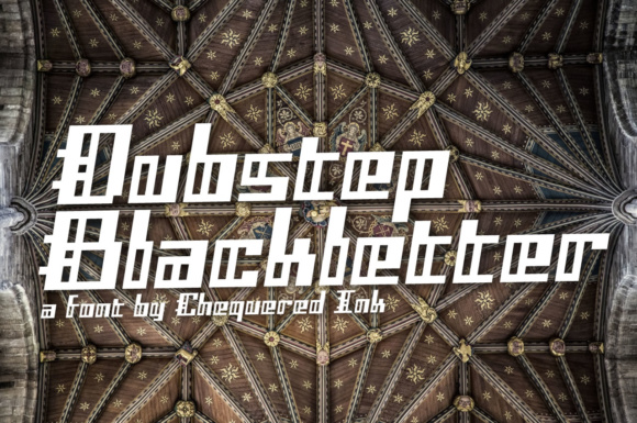 Dubstep Blackletter: A Font for Bold Editorial Statements