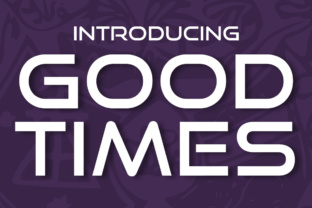Good Times: A Font That Elevates Every Handmade Project